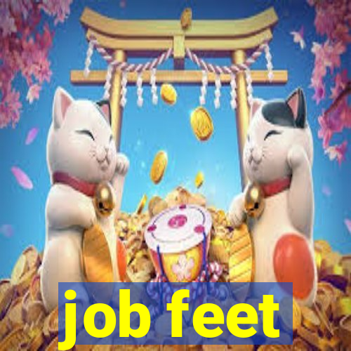 job feet